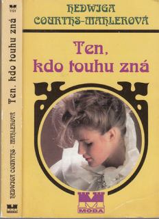 Courths-Mahlerová - Ten, kdo touhu zná