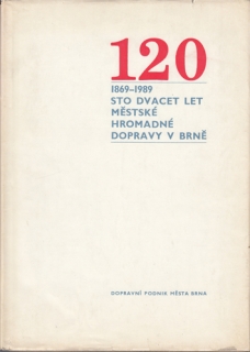 Sto dvacet let městské hromadné dopravy v Brně (1869 - 1889)