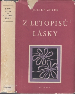 Zeyer - Z letopisů lásky