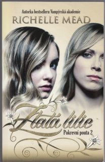 Mead - Pokrevní pouta (2. díl): Zlatá lilie
