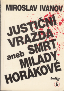 Ivanov - Justiční vražda aneb Smrt Milady Horákové