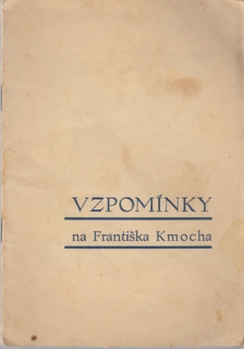 Vzpomínky na Františka Kmocha