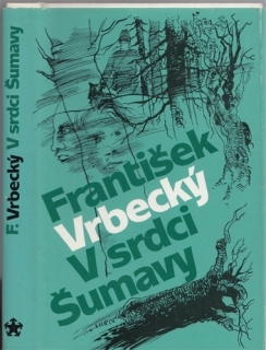 Vrbecký - V Srdci Šumavy