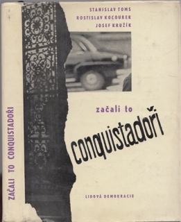 Toms, Kocourek, Kružík - Začali to conquistadoři