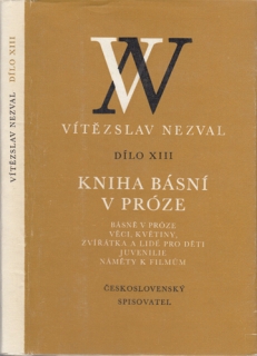Nezval - Dílo XIII: Kniha básní v próze