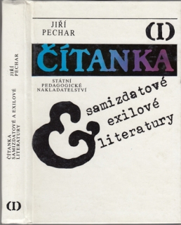 Pechar - Čítanka samizdatové a exilové literatury (1. díl)