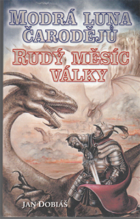Dobiáš - Modrá luna čarodějů, Rudý měsíc války
