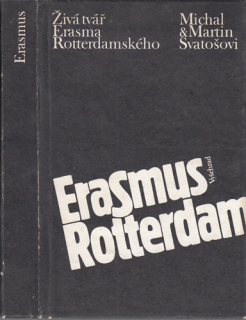 Svatošovi - Živá tvář Erasma Rotterdamského