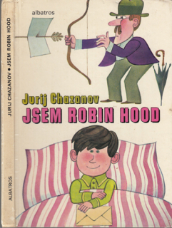 Chazanov - Jsem Robin Hood