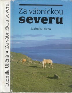 Uličná - Za vábničkou severu