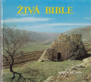 Bullmann - Živá Bible (Prožité písmo svaté)