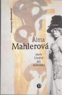 Giraudová - Alma Mahlerová aneb Umění být milována