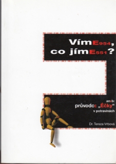 Vrbová - Víme, co jíme? aneb: Průvodce "Éčky" v potravinách