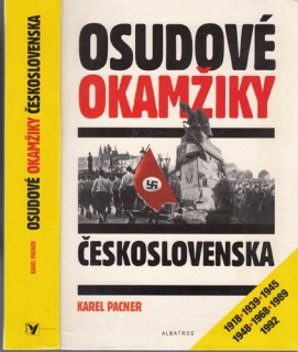 Pacner - Osudové okamžiky Československa