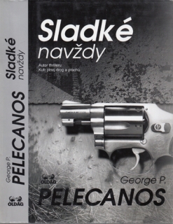 Pelecanos - Sladké navždy