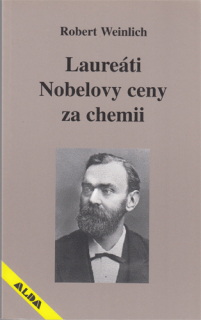 Weinlich - Laureáti Nobelovy ceny za chemii