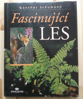 Schumann - Fascinující les: Dojmy, zážitky, setkání