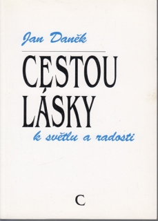 Daněk - Cestou lásky k světlu a radosti