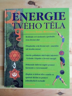 Mitchell - Energie tvého těla: Nové názory na zdraví a životní sílu