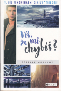 Maskame - Dimily (3.): Víš, že mi chybíš?