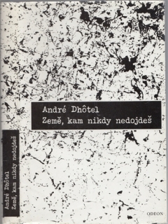 Dhôtel - Země, kam nikdy nedojdeš