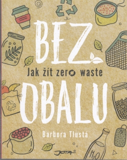 Tlustá - Bez obalu: Jak žít zero waste