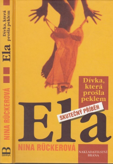 Rücker - Ela: Dívka, která prošla peklem