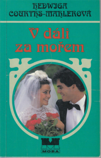 Courths-Mahlerová - V dáli za mořem