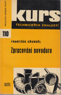 Gřunděl - Zpracování novoduru