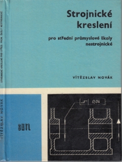 Novák - Strojnické kreslení pro střední průmyslové školy nestrojnické (Strojnictví I)