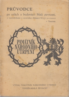 Průvodce po celách a budovách Malé pevnosti v Terezíně
