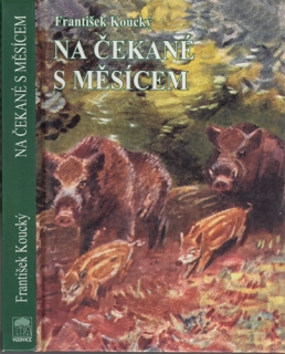 Koucký - Na čekané s měsícem, V hájovně