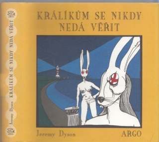 Dyson - Králíkům se nikdy nedá věřit