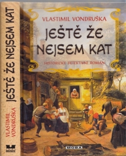 Vondruška - Ještě že nejsem kat