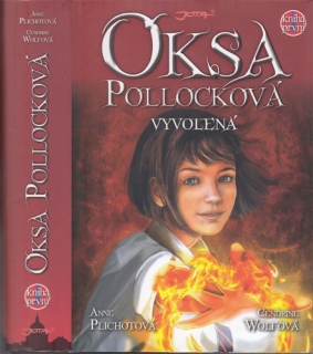 Plichot, Wolf - Oksa Pollocková (1.): Vyvolená