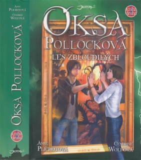 Plichot, Wolf - Oksa Pollocková (2.): Les zbloudilých