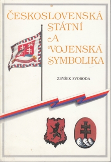 Svoboda - Československá státní a vojenská symbolika