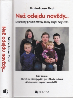 Picat - Než odejdu navždy: Skutečný příběh matky, který dojal celý svět