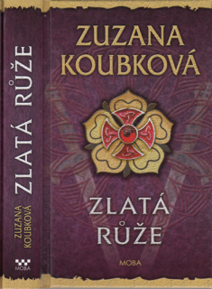 Koubková - Bratr Zdislav (5.): Zlatá růže