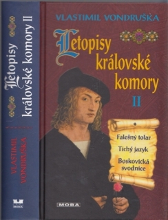 Vondruška - Letopisy královské komory II.: Falešný tolar, Tichý jazyk, Boskovická svodnice