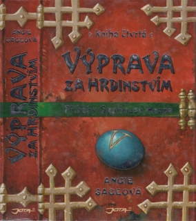 Sage - Příběhy Septimuse Heapa (4.): Výprava za hrdinstvím