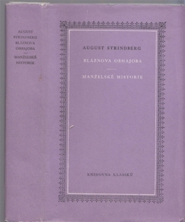 Strindberg - Bláznova obhajoba; Manželské historie