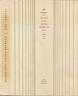 Urbanec - Mladá léta Petra Bezruče: Život a dílo (1867 - 1903)