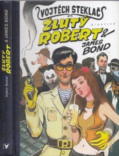 Steklač - Žlutý Robert & James Bond