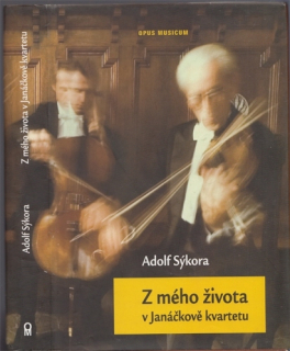 Sýkora - Z mého života v Janáčkově kvartetu