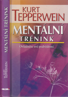 Tepperwein - Mentální trénink: Ovládněte své podvědomí