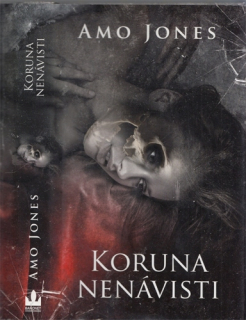 Jones - Koruna (1): Koruna nenávisti
