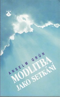 Grün - Modlitba jako setkání