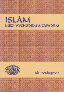 Izedbegović - Islám mezi východem a západem
