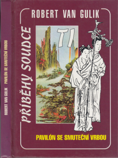 Gulik - Příběhy soudce Ti (15): Pavilón se smuteční vrbou